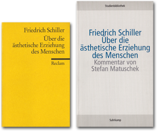 Friedrich Schiller: »Über die ästhetische Erziehung des Menschen«